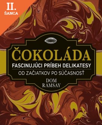 Lacná kniha Čokoláda - Fascinujúci príbeh delikatesy