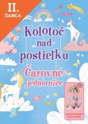 Lacná kniha Čarovné jednorožce - Kolotoč nad postieľku