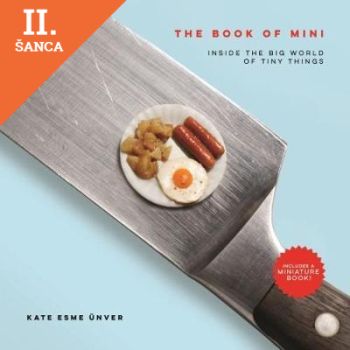 Lacná kniha The Book of Mini: Inside the Big World of Tiny Things