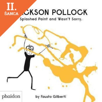 Lacná kniha Jackson Pollock Splashed Paint And Wasn't Sorry