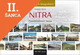 Lacná kniha Nitra - Pamätihodnosti mesta - Na starých fotografiách