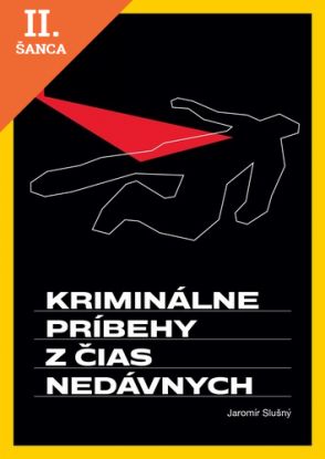 Lacná kniha Kriminálne príbehy z čias nedávnych