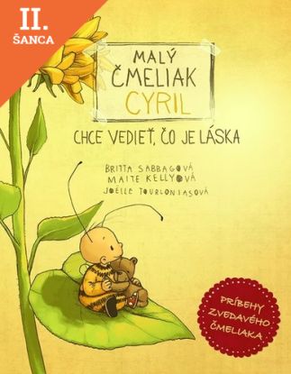 Lacná kniha Malý čmeliak Cyril chce vedieť, čo je láska