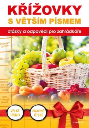 Křížovky s větším písmem – otázky a odpovědi pro zahrádkáře 2. vydání