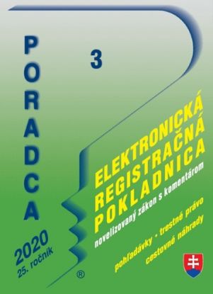 Poradca 3 2020 - Zákon o používaní ERP - úplné znenie po novele s komentárom (Trestné právo, Pohľadávky, Cestovné náhrady)