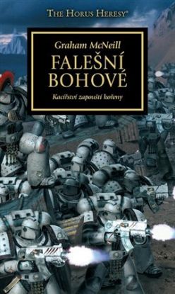 Falešní bohové - Kacířství zapouští kořeny