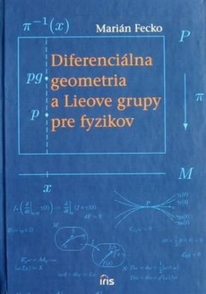 Diferenciálna geometria a Lieove grupy pre fyzikov
