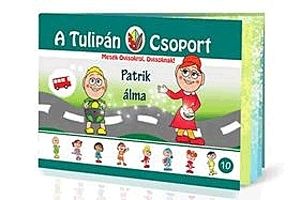 A Tulipán Csoport - Patrik álma