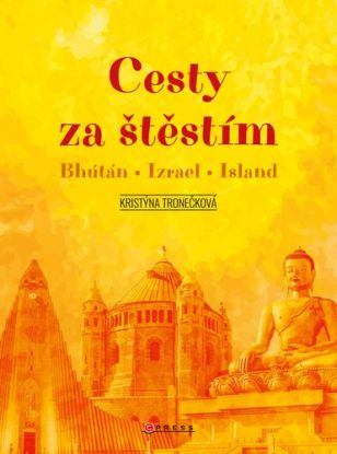 Cesty za štěstím 1: Bhútán, Izrael, Island