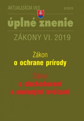 Zákony 2019 VI aktualizácia VI 3 - Úplné znenie zákonov po novele - Zákon o obchodovaní s emisnými kvótami, Zákon o ochrane prírody a krajiny