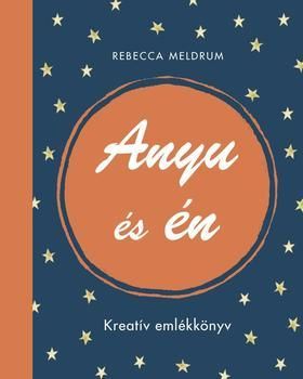 Anyu és én - Kreatív emlékkönyv