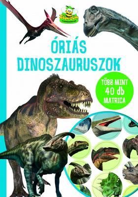 Óriás dinoszauruszok - több mint 40 db matricával