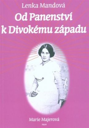 Od Panenství k Divokému západu