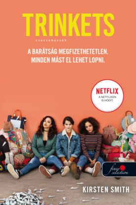 Trinkets – Csecsebecsék