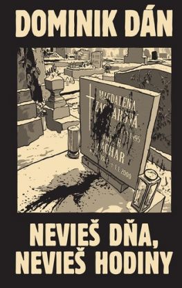 Nevieš dňa, nevieš hodiny (limitovaná edícia)