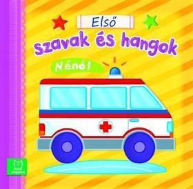 Első szavak és hangok - Néno!