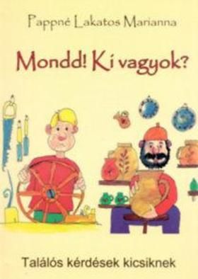 Mondd! Ki vagyok? - Találós kérdések kicsiknek