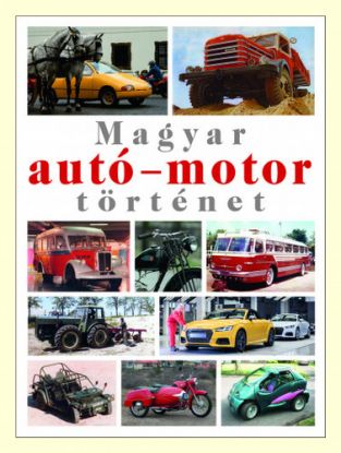 Magyar autó - motor történet