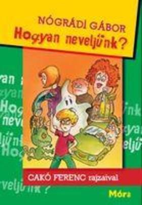 Hogyan neveljünk?