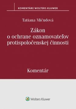 Zákon o ochrane oznamovateľov protispoločenskej činnosti - Komentár