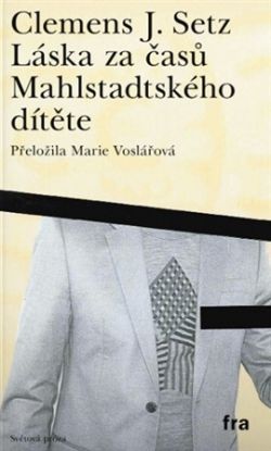 Láska za časů Mahlstadtského dítěte
