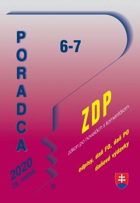 Poradca 6-7 2020 - Zákon o dani z príjmov s komentárom - úplné znenie zákona po novele s komentárom