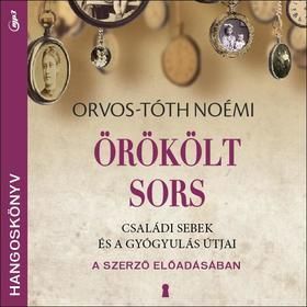 Örökölt sors. Családi sebek és a gyógyulás útjai