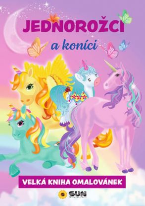 Jednorožci a koníci - Velká kniha omalovánek