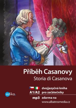 Příběh Casanovy/Storia di Casanova  A1/A2 - dvojjazyčná kniha pro začátečníky