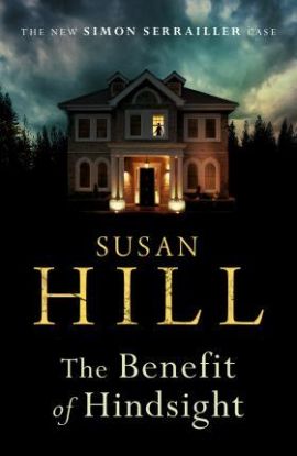 The Benefit of Hindsight - Simon Serrailler Book 10