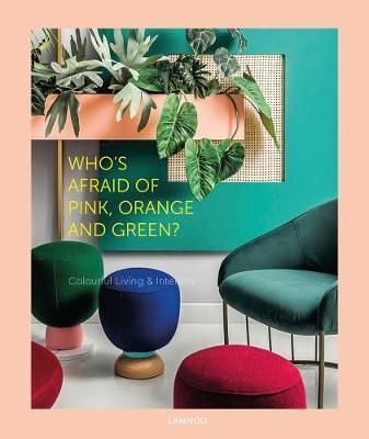 Who's Afraid of Pink, Orange, and Green?