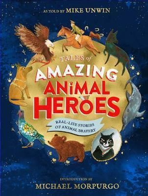 Tales of Amazing Animal Heroes