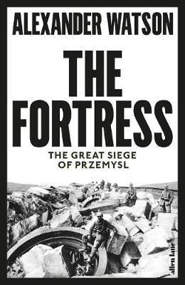 The Fortress - The Great Siege of Przemysl