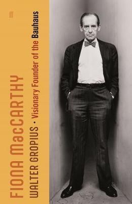 Walter Gropius - Visionary Founder of the Bauhaus
