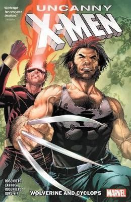 Uncanny X-men - Cyclops And Wolverine Vol. 1