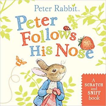 Peter Follows His Nose: Scratch and Sniff Book