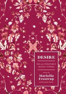 Desire - 100 of Literature's Sexiest Stories