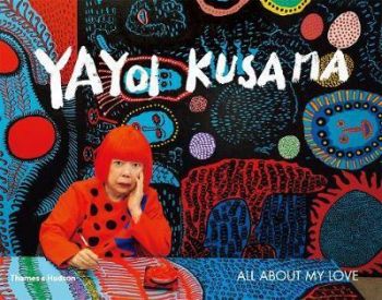 Yayoi Kusama - All About My Love
