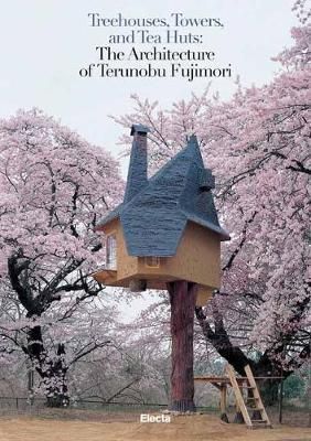 Treehouses, Towers and Tea Huts