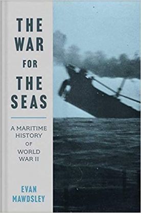 War for the Seas: A Maritime History of World War II