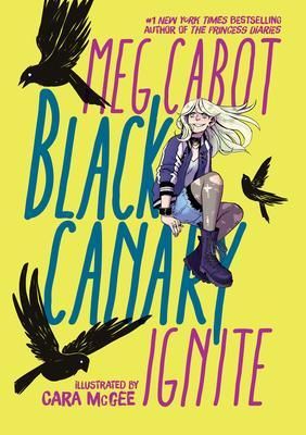 Black Canary - Ignite