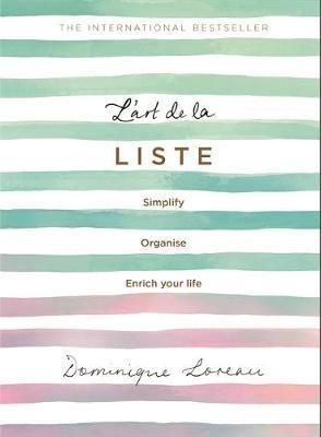 L'art de la Liste - Simplify, organise and enrich your life