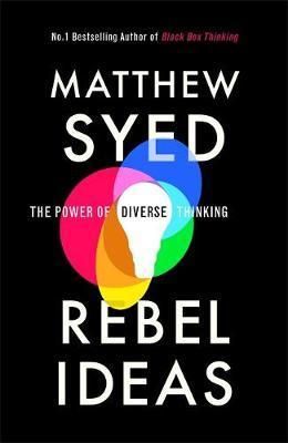 Rebel Ideas - The Power of Diverse Thinking