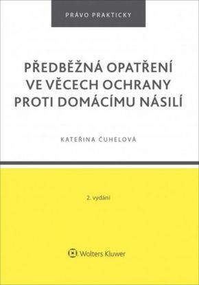 Předběžná opatření ve věcech ochrany proti domácímu násilí, 2.vyd.