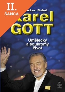Lacná kniha Karel Gott Umělecký a soukromý život