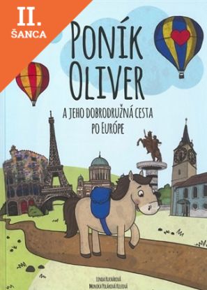 Lacná kniha Poník Oliver a jeho dobrodružná cesta po Európe