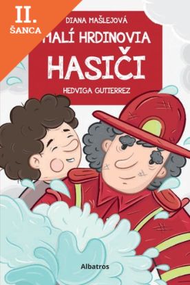 Lacná kniha Malí hrdinovia: Hasiči
