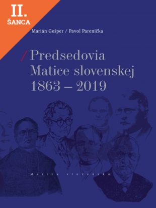 Lacná kniha Predsedovia Matice slovenskej 1863-2019
