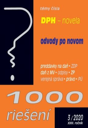 1000 riešení 3/2020 - DPH po novele, Odvody po novom
