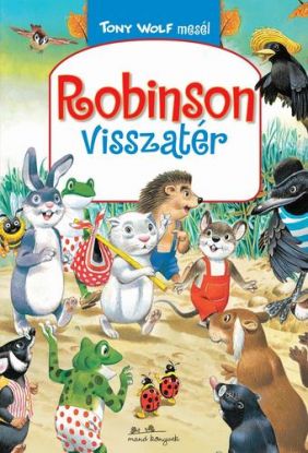Tony Wolf mesél 1: Robinson visszatér